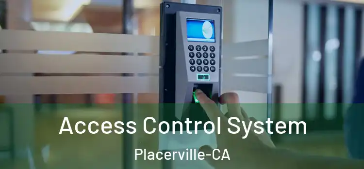 Access Control System Placerville-CA