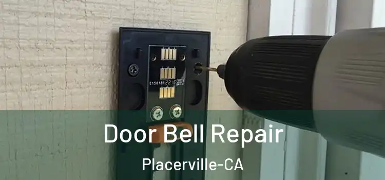Door Bell Repair Placerville-CA