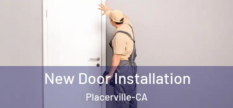  New Door Installation Placerville-CA