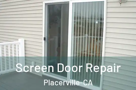 Screen Door Repair Placerville-CA